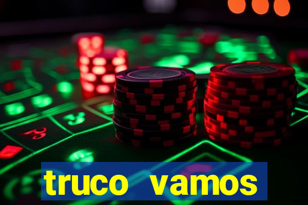 truco vamos torneios online